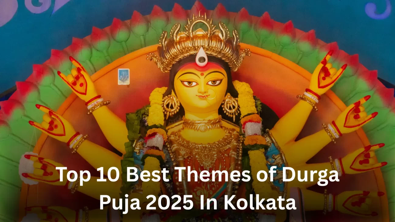 Top 10 Best Themes of Durga Puja 2025 In Kolkata